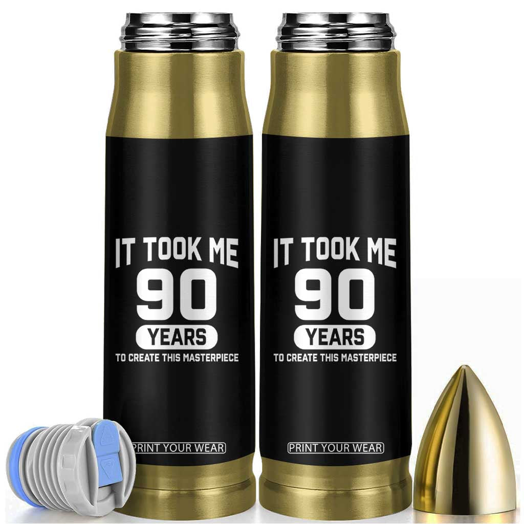 90th Birthday Bullet Tumbler To Create This Masterpiece 90 Year Old Gift TS10 Black Print Your Wear