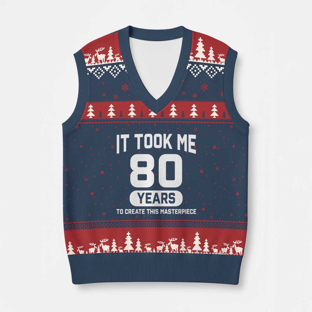 80th Birthday V-Neck Knit Sweater Vest To Create This Masterpiece 80 Year Old Gift TS10 Navy Red Print Your Wear