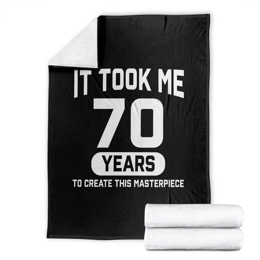 70th Birthday Throw Blanket To Create This Masterpiece 70 Year Old Gift TS10 Black Print Your Wear