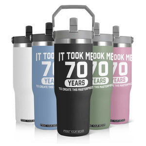 70th Birthday Flip Straw Tumbler To Create This Masterpiece 70 Year Old Gift TS10 Print Your Wear