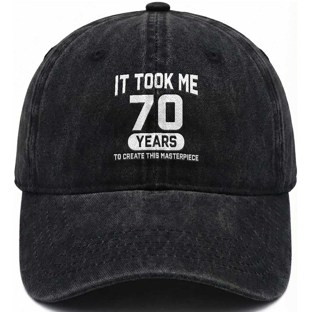 70th Birthday Washed Cotton Baseball Cap To Create This Masterpiece 70 Year Old Gift TS10 Print Your Wear