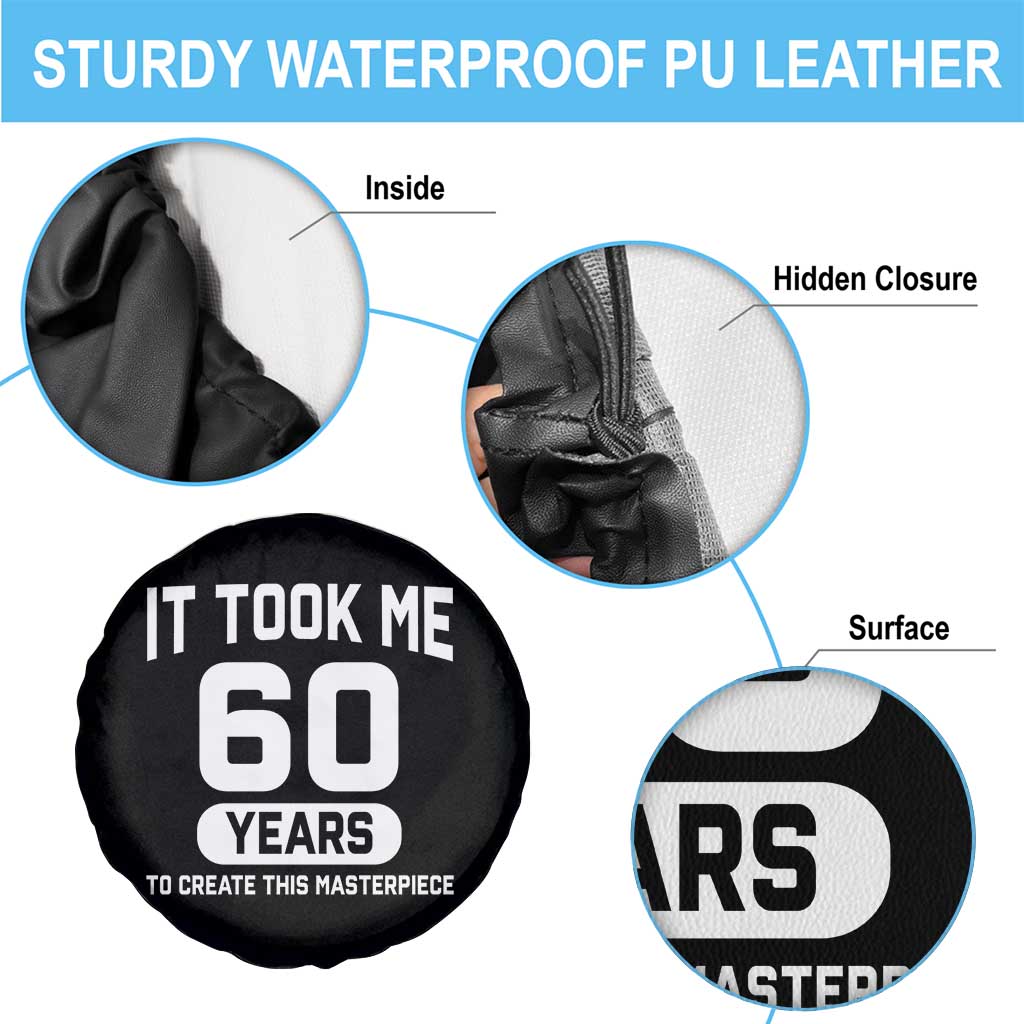 60th Birthday Spare Tire Cover To Create This Masterpiece 60 Year Old Gift TS10 Print Your Wear