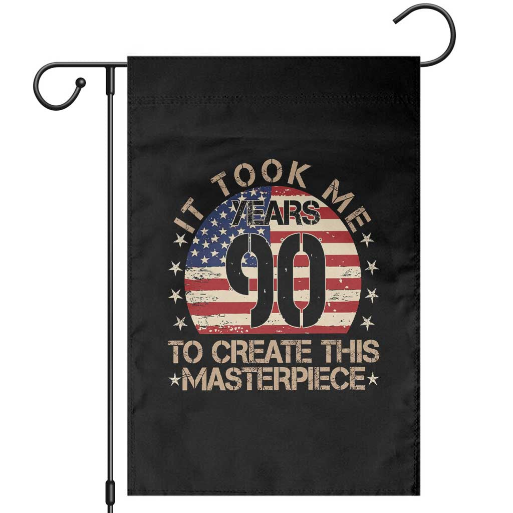 90th Birthday Garden Flag It Took Me 90 Years To Create This Masterpiece Vintage American Flag TS10 Black Print Your Wear