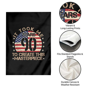 90th Birthday Garden Flag It Took Me 90 Years To Create This Masterpiece Vintage American Flag