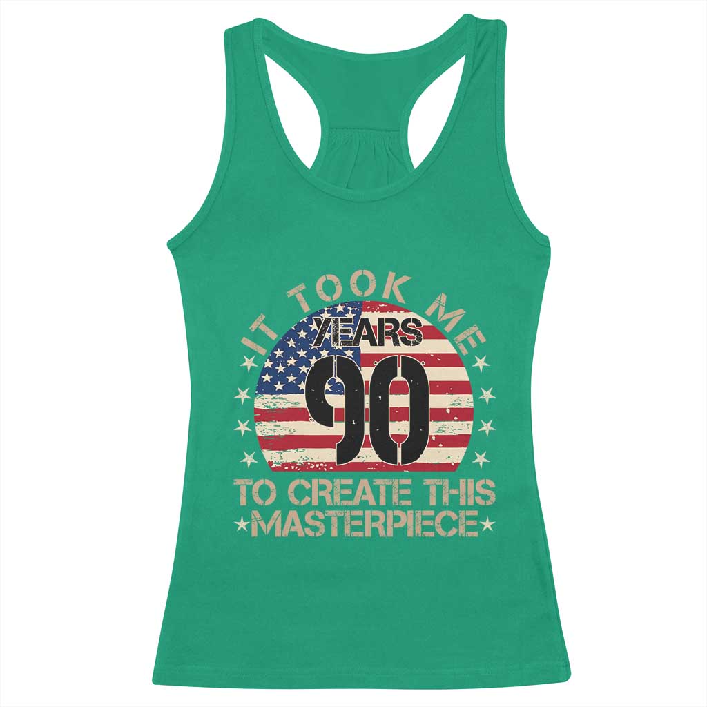 90th Birthday Racerback Tank Top It Took Me 90 Years To Create This Masterpiece Vintage American Flag
