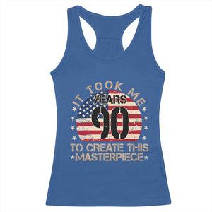 90th Birthday Racerback Tank Top It Took Me 90 Years To Create This Masterpiece Vintage American Flag