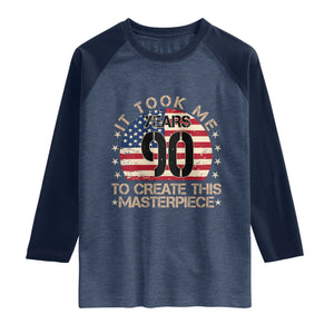 90th Birthday Raglan Shirt It Took Me 90 Years To Create This Masterpiece Vintage American Flag