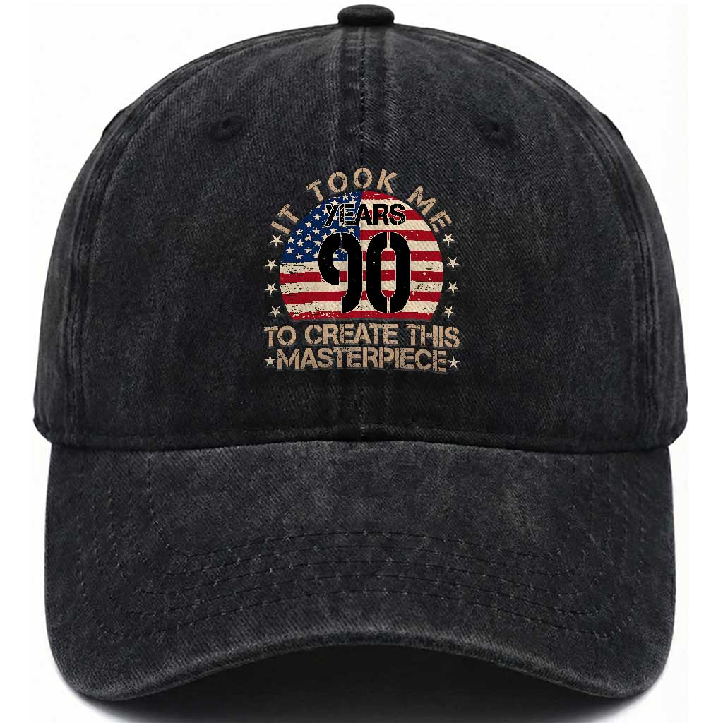 90th Birthday Washed Cotton Baseball Cap It Took Me 90 Years To Create This Masterpiece Vintage American Flag TS10 Print Your Wear