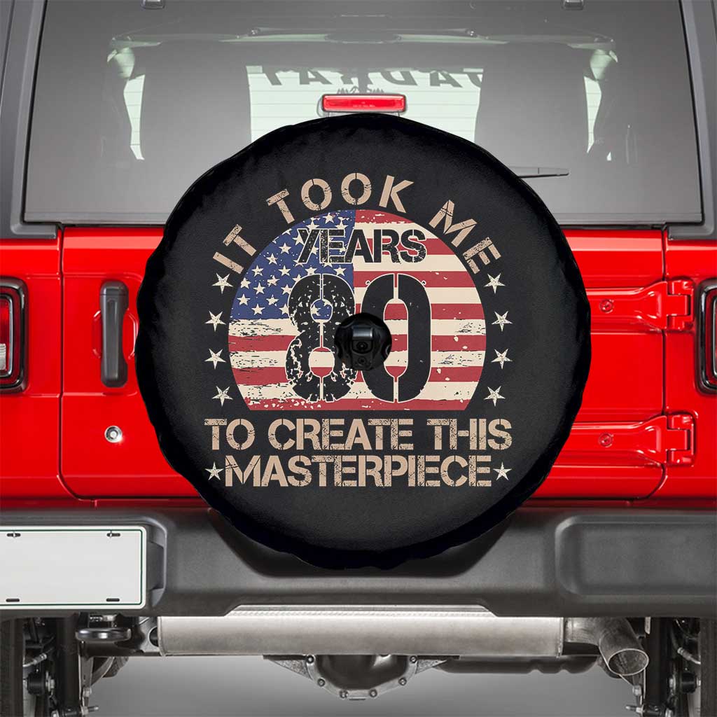 80th Birthday Spare Tire Cover It Took Me 80 Years To Create This Masterpiece Vintage American Flag
