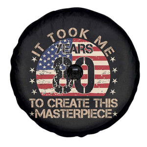 80th Birthday Spare Tire Cover It Took Me 80 Years To Create This Masterpiece Vintage American Flag