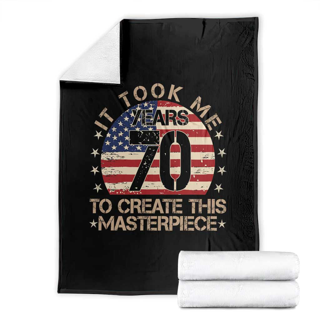 70th Birthday Throw Blanket It Took Me 70 Years To Create This Masterpiece Vintage American Flag TS10 Black Print Your Wear