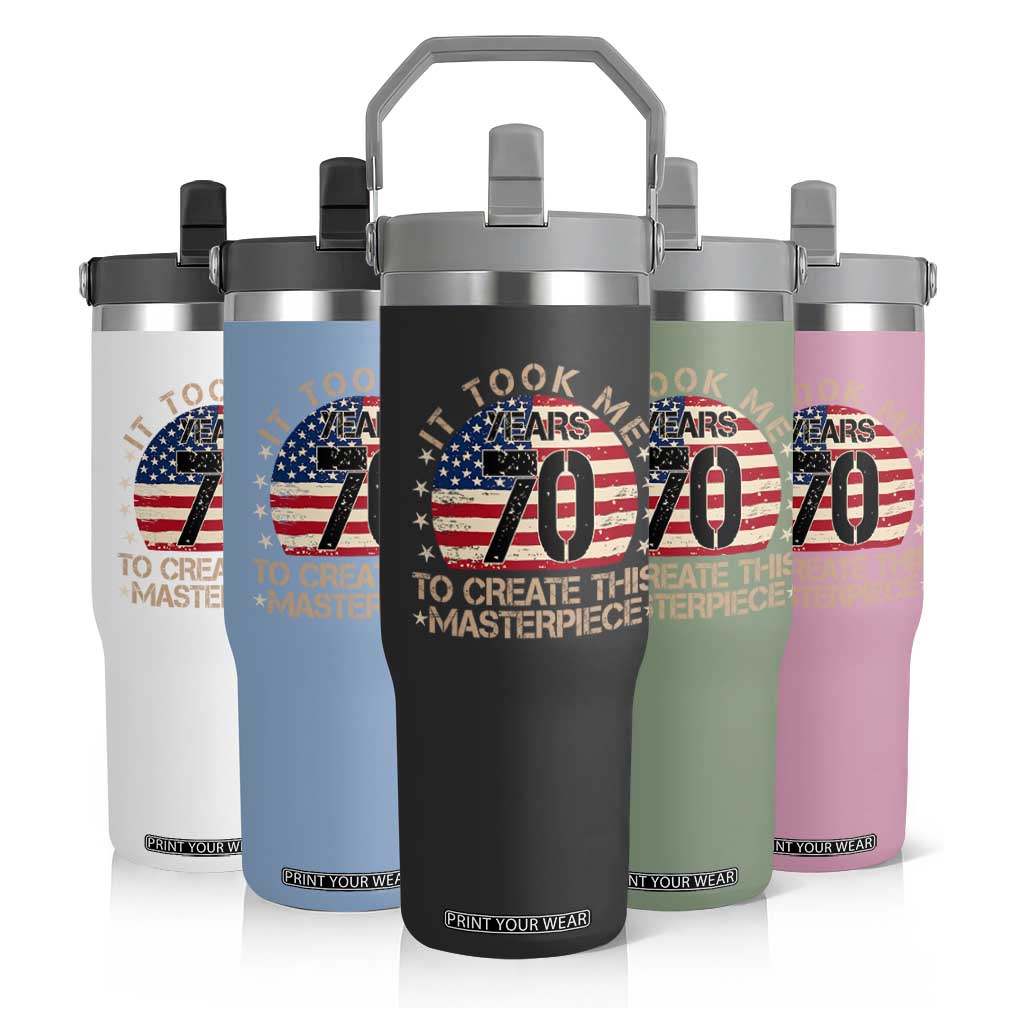 70th Birthday Flip Straw Tumbler It Took Me 70 Years To Create This Masterpiece Vintage American Flag