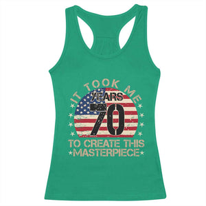 70th Birthday Racerback Tank Top It Took Me 70 Years To Create This Masterpiece Vintage American Flag