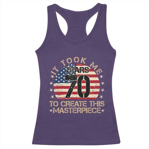 70th Birthday Racerback Tank Top It Took Me 70 Years To Create This Masterpiece Vintage American Flag