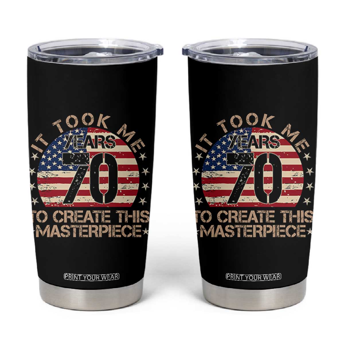70th Birthday Tumbler Cup It Took Me 70 Years To Create This Masterpiece Vintage American Flag