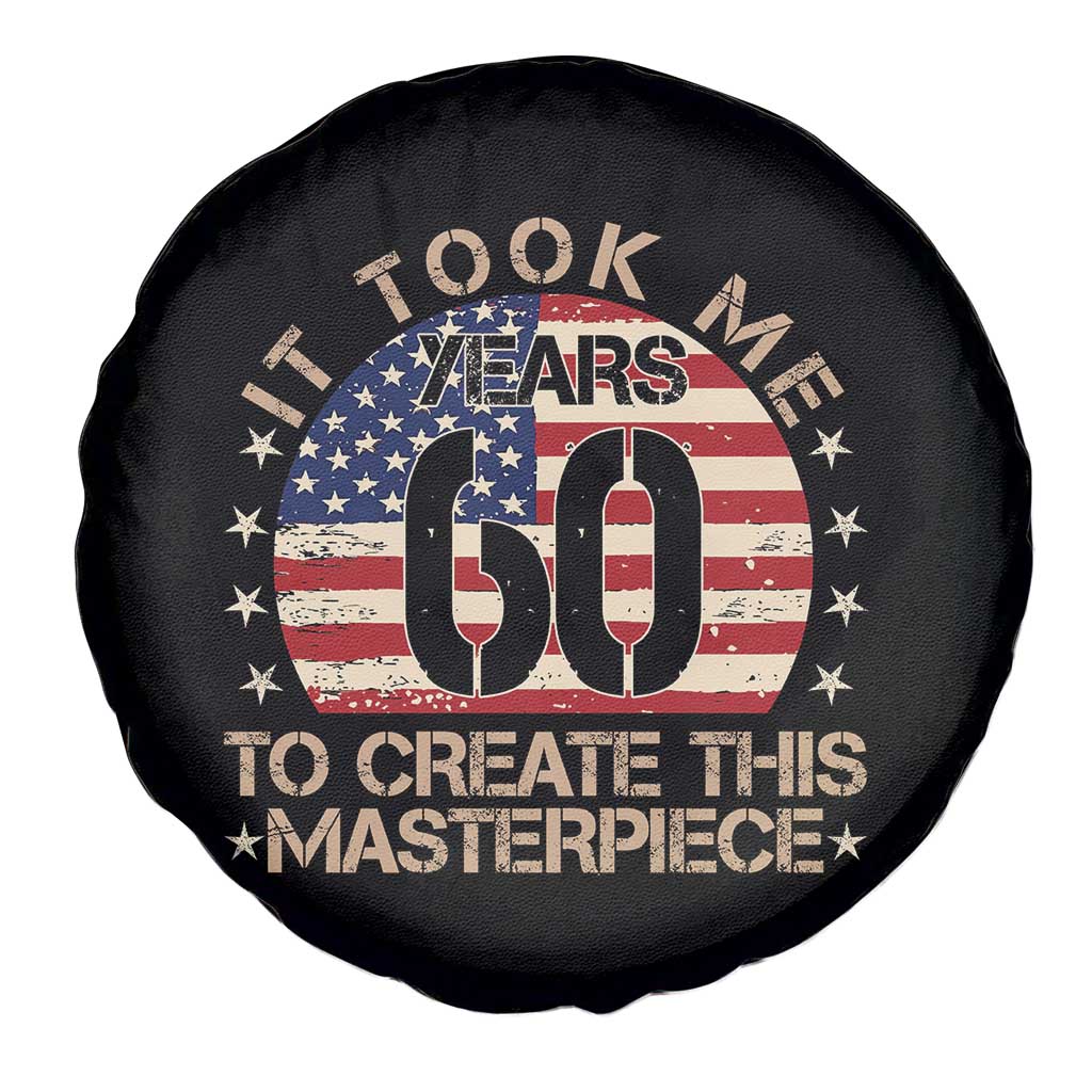 60th Birthday Spare Tire Cover It Took Me 60 Years To Create This Masterpiece Vintage American Flag