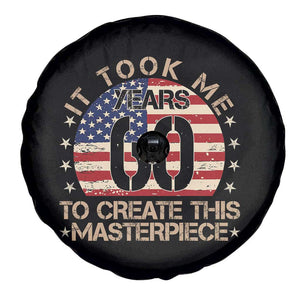 60th Birthday Spare Tire Cover It Took Me 60 Years To Create This Masterpiece Vintage American Flag
