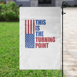 This is The Turning Point Garden Flag USA Flag Patriotic Freedom Conservative TS10 Print Your Wear