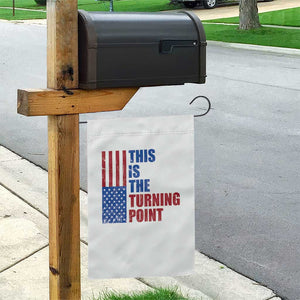 This is The Turning Point Garden Flag USA Flag Patriotic Freedom Conservative TS10 Print Your Wear
