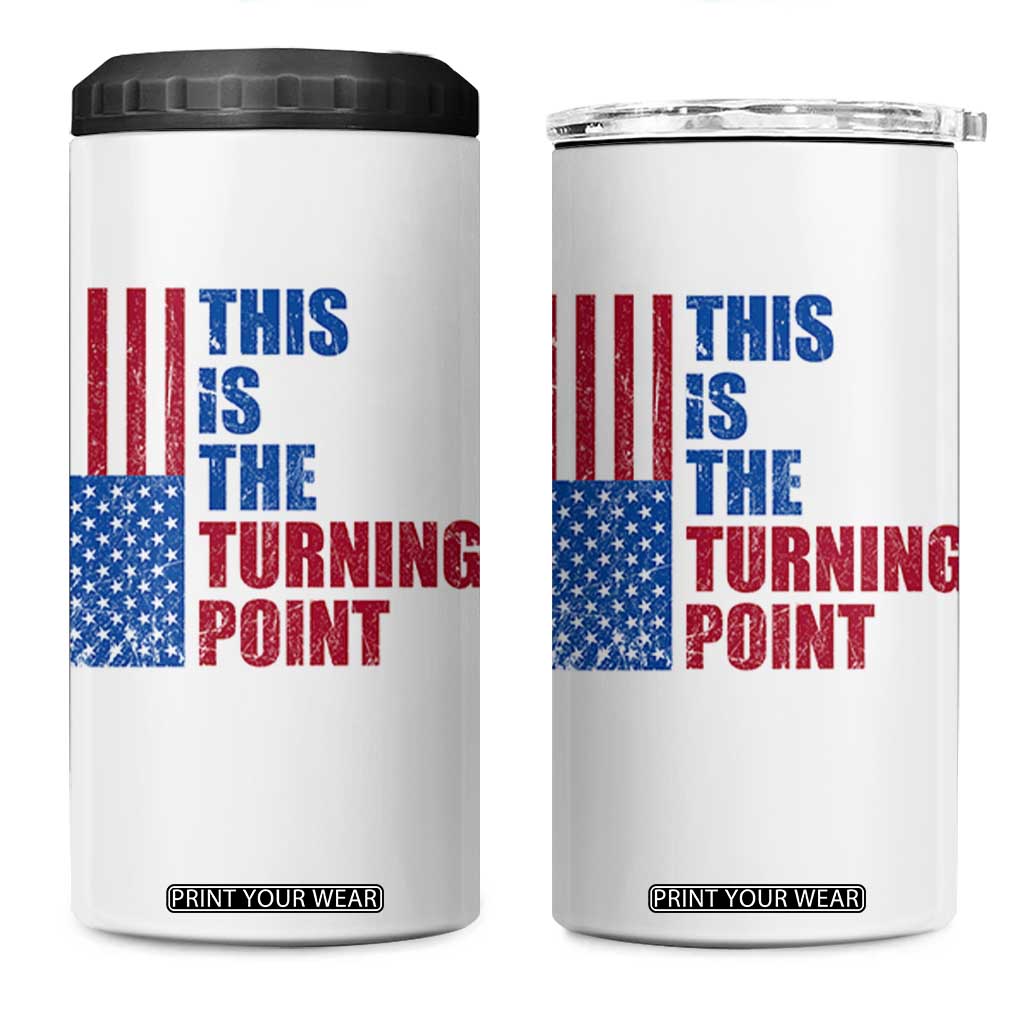 This is The Turning Point 4 in 1 Can Cooler Tumbler USA Flag Patriotic Freedom Conservative TS10 One Size: 16 oz White Print Your Wear