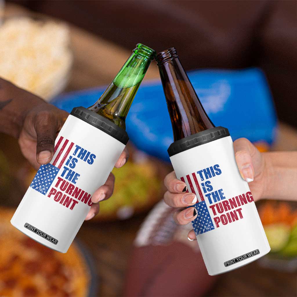This is The Turning Point 4 in 1 Can Cooler Tumbler USA Flag Patriotic Freedom Conservative TS10 Print Your Wear