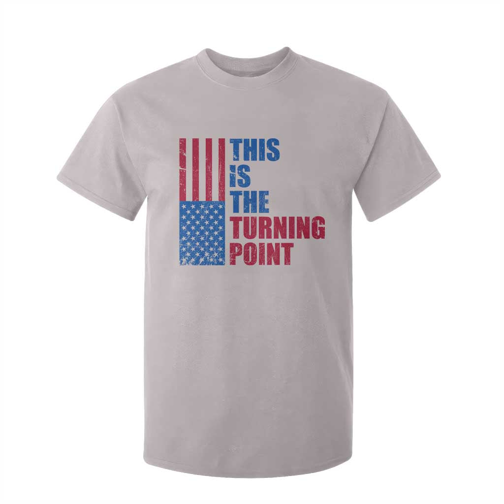 This is The Turning Point T Shirt For Kid USA Flag Patriotic Freedom Conservative TS10 Ice Gray Print Your Wear
