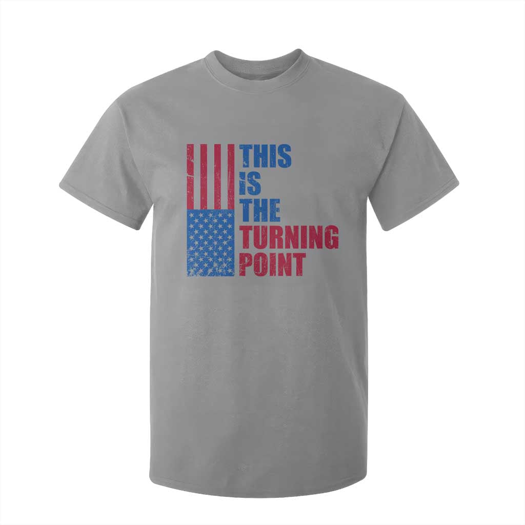 This is The Turning Point T Shirt For Kid USA Flag Patriotic Freedom Conservative TS10 Sport Gray Print Your Wear