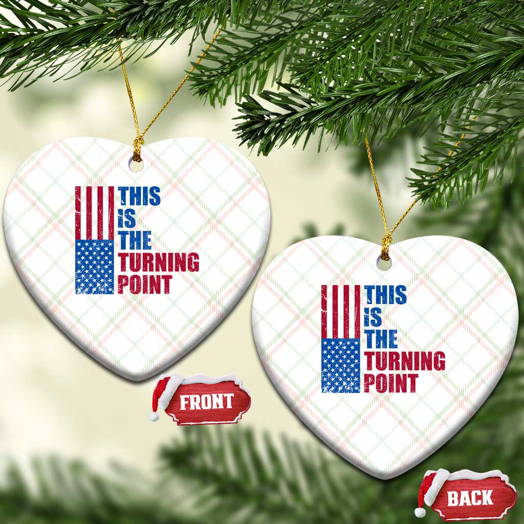 This is The Turning Point Ceramic Ornament USA Flag Patriotic Freedom Conservative TS10 Print Your Wear