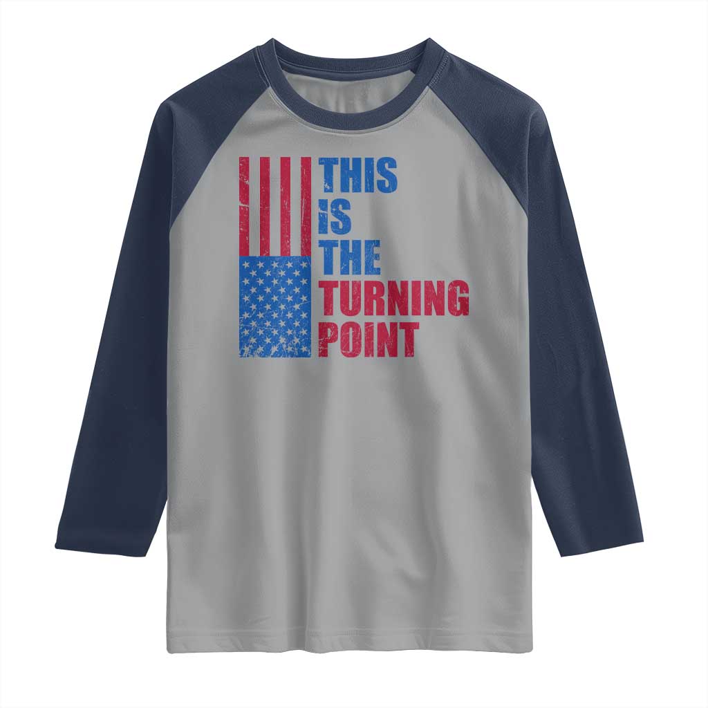 This is The Turning Point Raglan Shirt USA Flag Patriotic Freedom Conservative TS10 Sport Gray Navy Print Your Wear