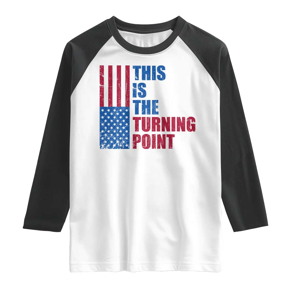 This is The Turning Point Raglan Shirt USA Flag Patriotic Freedom Conservative TS10 White Black Print Your Wear
