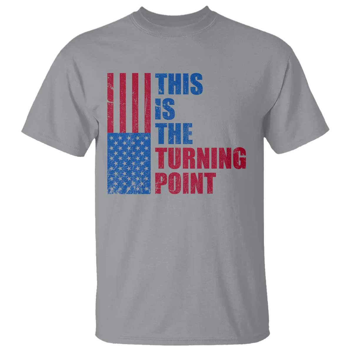 This is The Turning Point T Shirt USA Flag Patriotic Freedom Conservative TS10 Sport Gray Print Your Wear