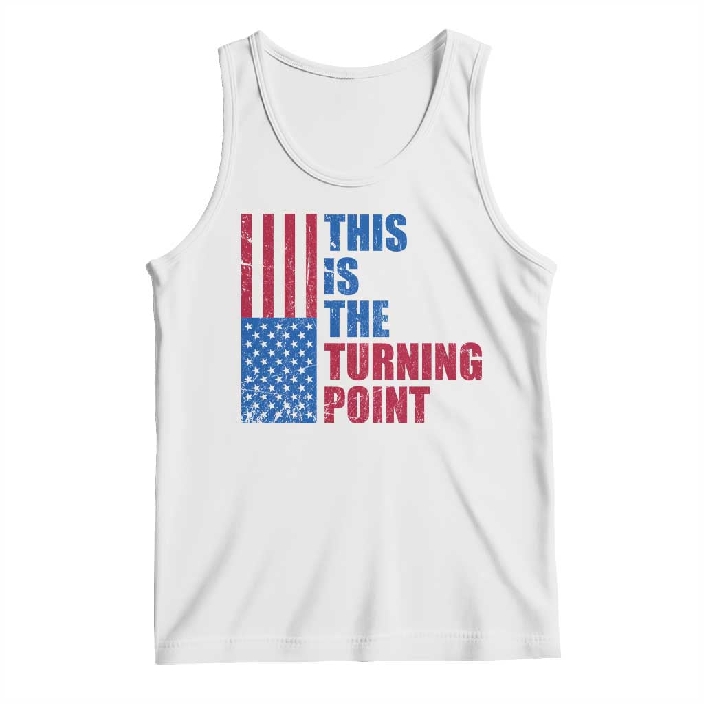 This is The Turning Point Tank Top USA Flag Patriotic Freedom Conservative TS10 White Print Your Wear
