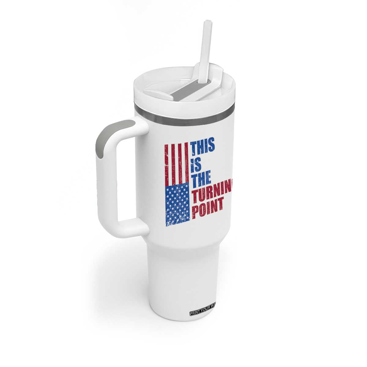 This is The Turning Point Tumbler With Handle USA Flag Patriotic Freedom Conservative TS10 Print Your Wear