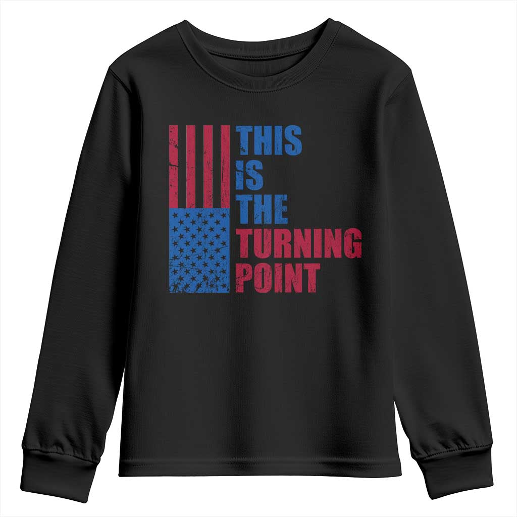 This is The Turning Point Youth Sweatshirt USA Flag Patriotic Freedom Conservative TS10 Black Print Your Wear