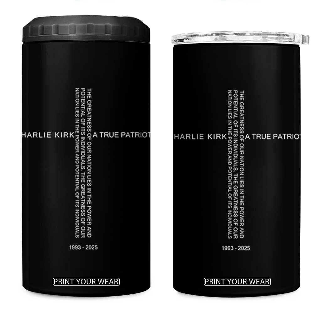 Charlie Kirk 4 in 1 Can Cooler Tumbler A True Patriot Patriotic Christian Cross TS10 One Size: 16 oz Black Print Your Wear