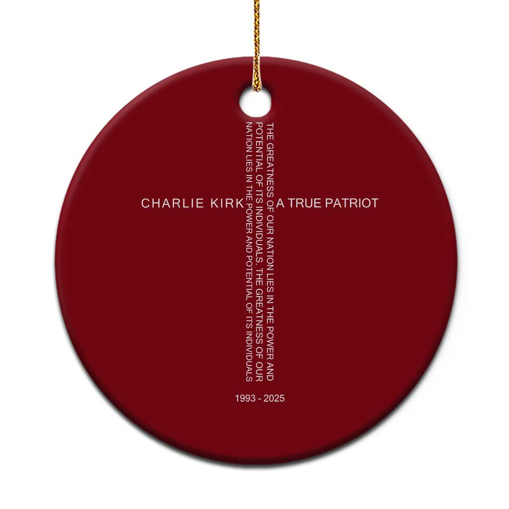 Charlie Kirk Ceramic Ornament A True Patriot Patriotic Christian Cross TS10 1pc Red Print Your Wear