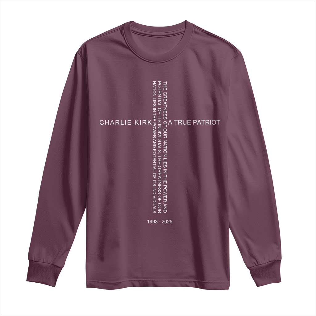 Charlie Kirk Long Sleeve Shirt A True Patriot Patriotic Christian Cross TS10 Maroon Print Your Wear