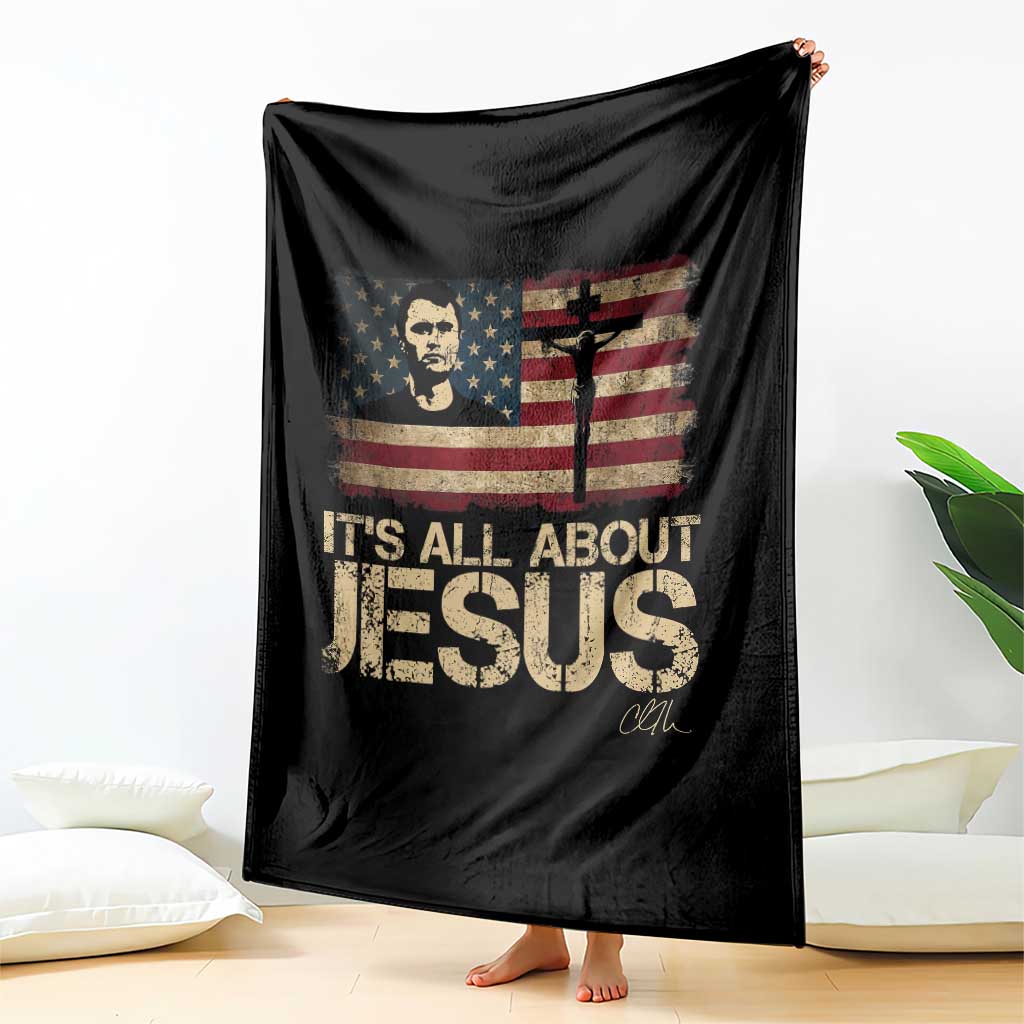 Charlie Kirk Throw Blanket Its All About Jesus USA Flag Patriotic Christian TS10 Print Your Wear