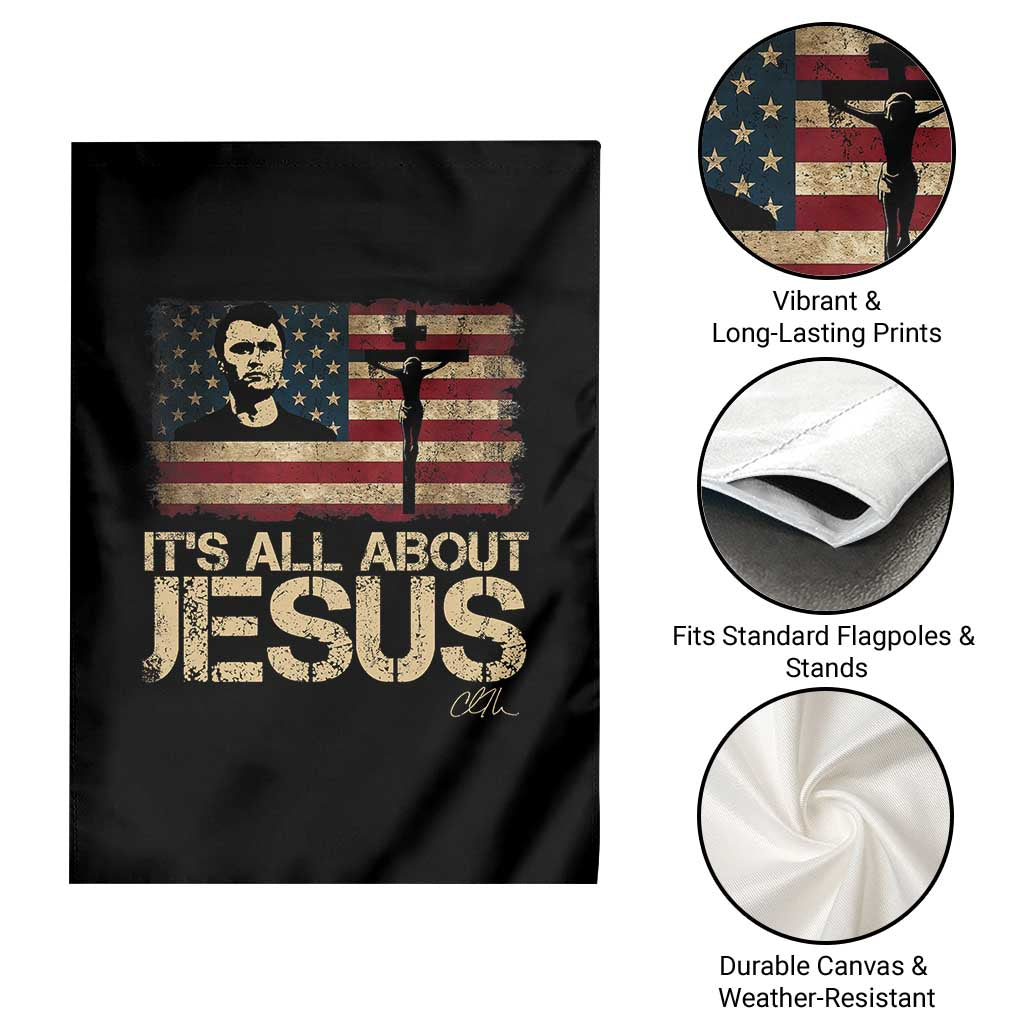 Charlie Kirk Garden Flag Its All About Jesus USA Flag Patriotic Christian TS10 Print Your Wear