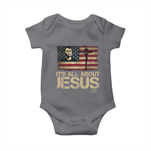 Charlie Kirk Baby Onesie Its All About Jesus USA Flag Patriotic Christian TS10 Charcoal Print Your Wear
