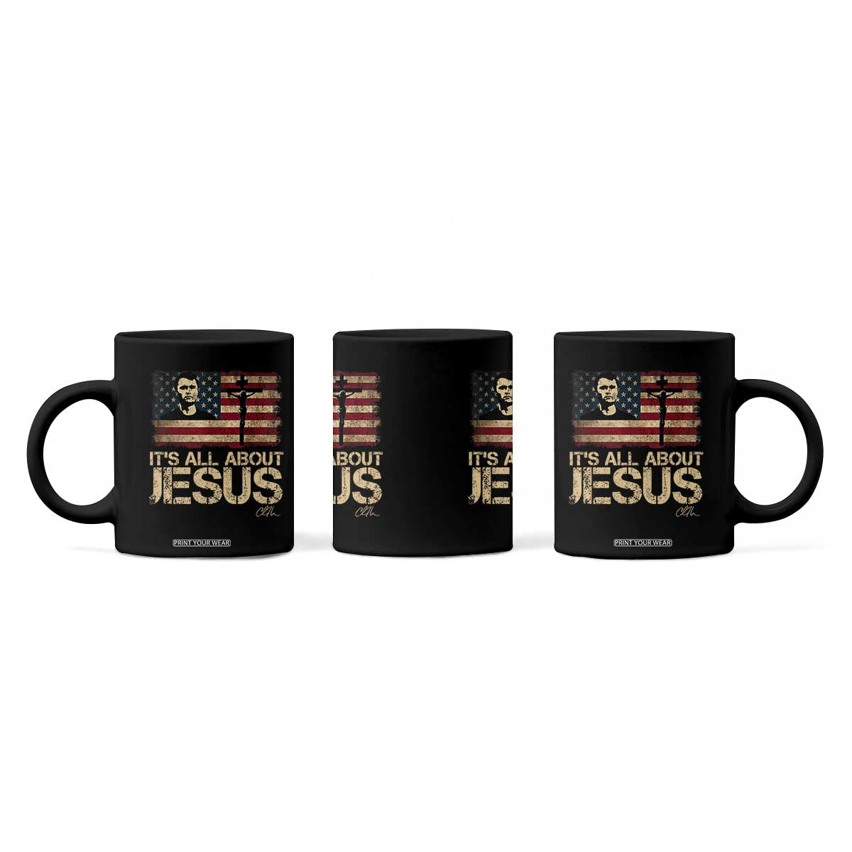 Charlie Kirk Coffee Mug Its All About Jesus USA Flag Patriotic Christian TS10 Print Your Wear