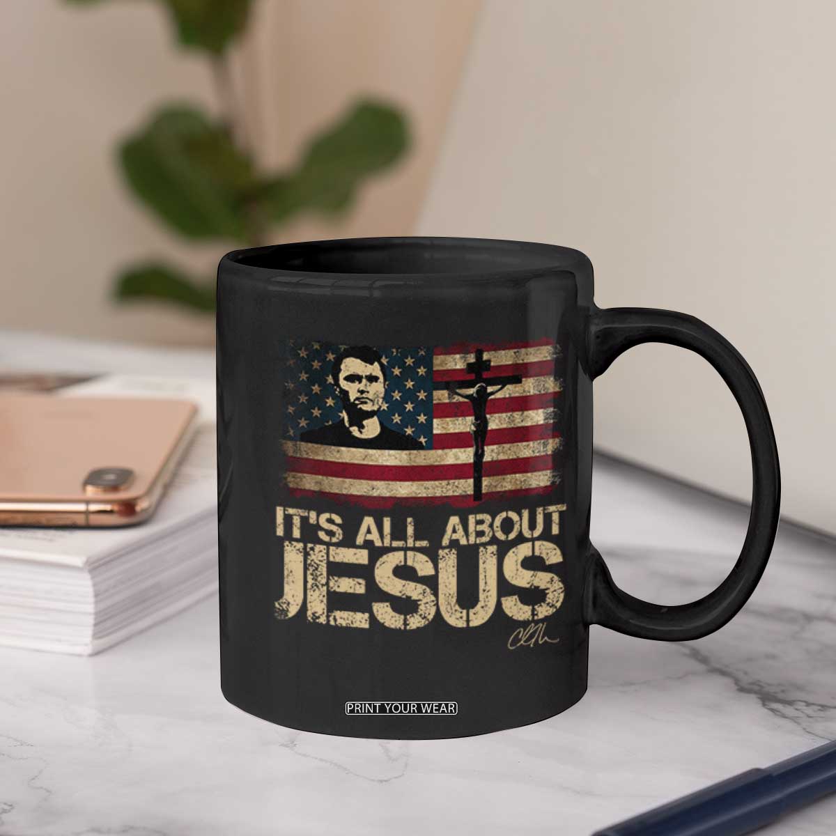 Charlie Kirk Coffee Mug Its All About Jesus USA Flag Patriotic Christian TS10 Print Your Wear