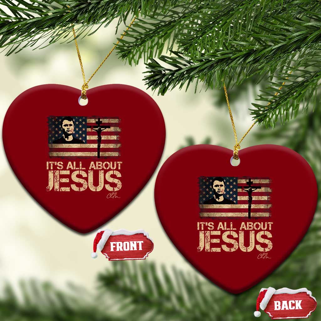 Charlie Kirk Ceramic Ornament Its All About Jesus USA Flag Patriotic Christian TS10 Print Your Wear