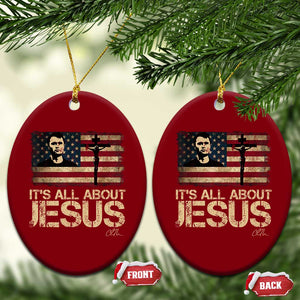 Charlie Kirk Ceramic Ornament Its All About Jesus USA Flag Patriotic Christian TS10 Print Your Wear
