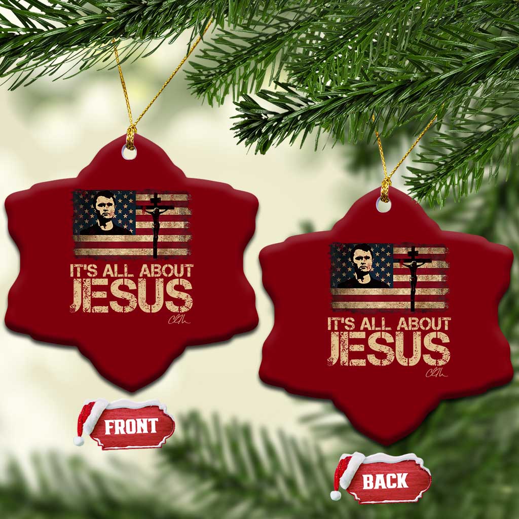 Charlie Kirk Ceramic Ornament Its All About Jesus USA Flag Patriotic Christian TS10 Print Your Wear