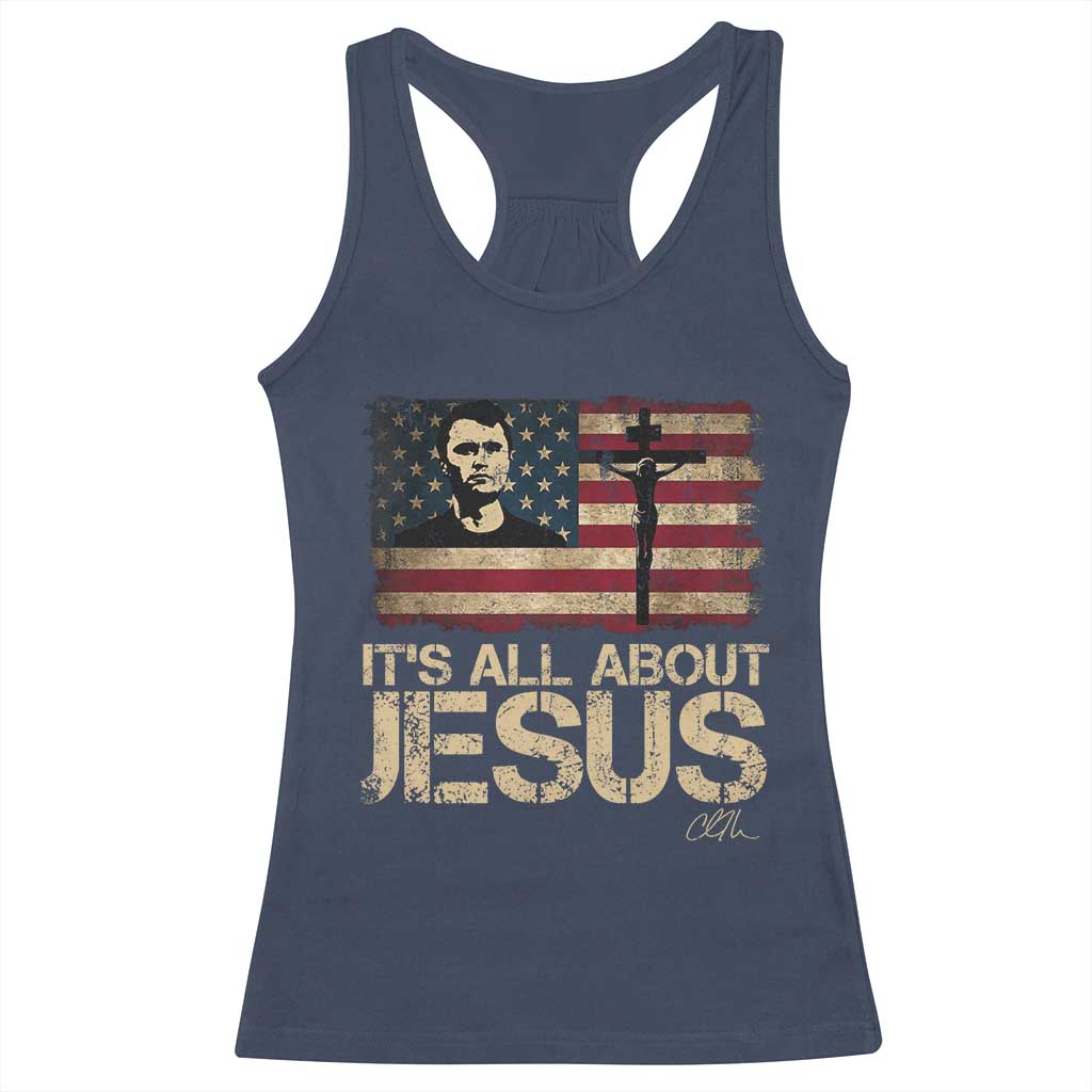 Charlie Kirk Racerback Tank Top Its All About Jesus USA Flag Patriotic Christian TS10 Navy Print Your Wear