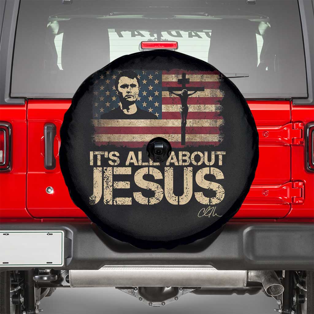 Charlie Kirk Spare Tire Cover Its All About Jesus USA Flag Patriotic Christian TS10 Black Print Your Wear