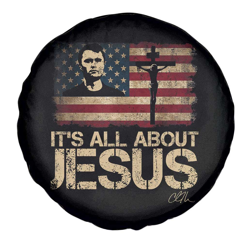 Charlie Kirk Spare Tire Cover Its All About Jesus USA Flag Patriotic Christian TS10 Print Your Wear