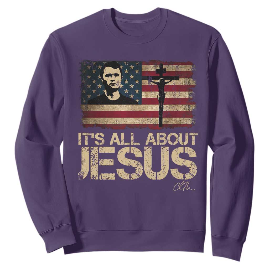 Charlie Kirk Sweatshirt Its All About Jesus USA Flag Patriotic Christian TS10 Purple Print Your Wear
