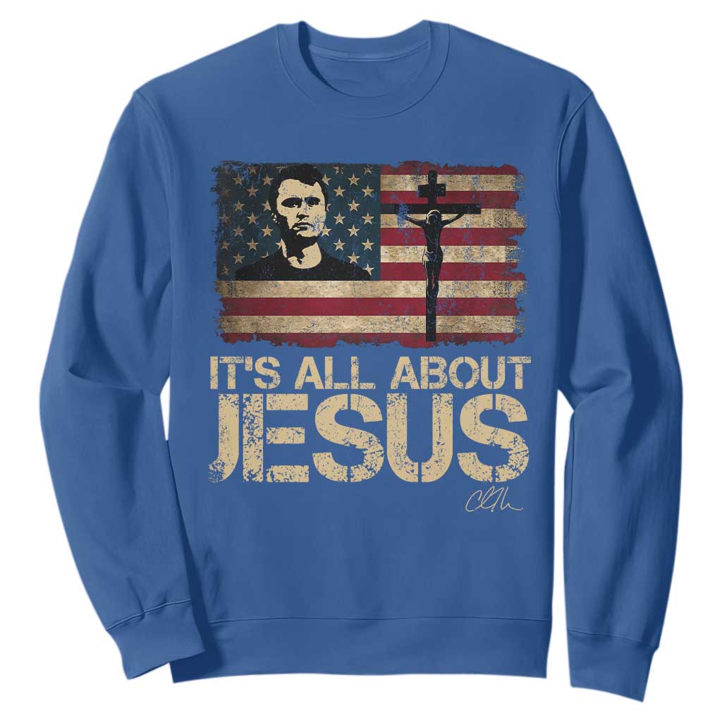 Charlie Kirk Sweatshirt Its All About Jesus USA Flag Patriotic Christian TS10 Royal Blue Print Your Wear